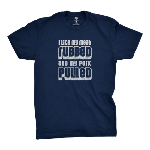 I Like My Meat Rubbed T-Shirt