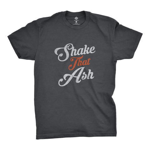 Shake That Ash T-Shirt