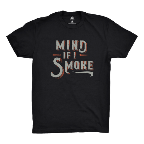 Mind If I Smoke T-Shirt